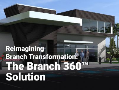 Reimagining Branch Transformation: The Branch 360™ Solution